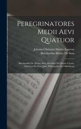 Peregrinatores Medii Aevi Quatuor