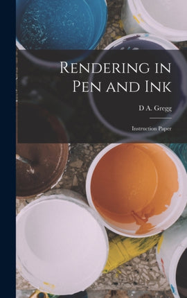 Rendering in pen and ink Instruction Paper