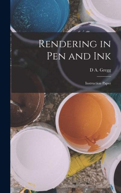 Rendering in pen and ink Instruction Paper