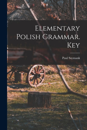 Elementary Polish Grammar. Key