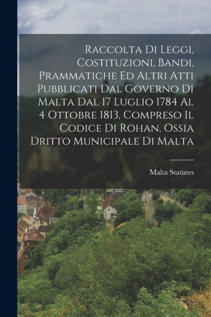 Raccolta Di Leggi Costituzioni Bandi Prammatiche