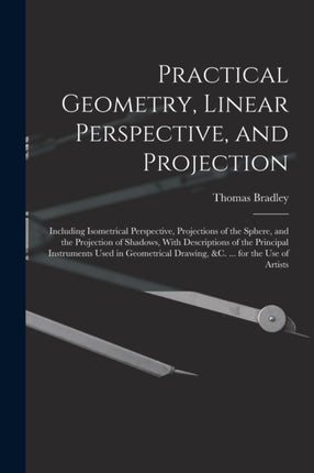 Practical Geometry Linear Perspective and Projection