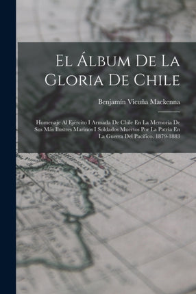 El Álbum De La Gloria De Chile