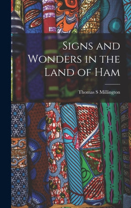 Signs and Wonders in the Land of Ham