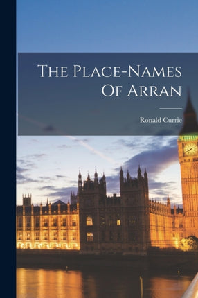 The Placenames Of Arran