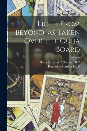 Light From Beyond as Taken Over the Ouija Board
