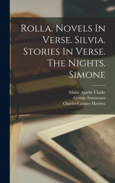 Rolla. Novels In Verse. Silvia. Stories In Verse.