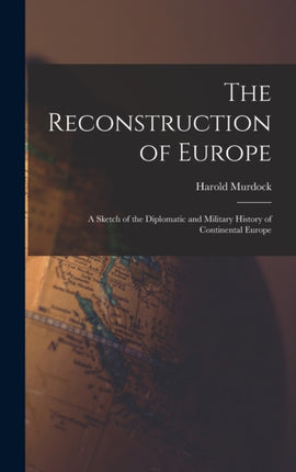 The Reconstruction of Europe A Sketch of the