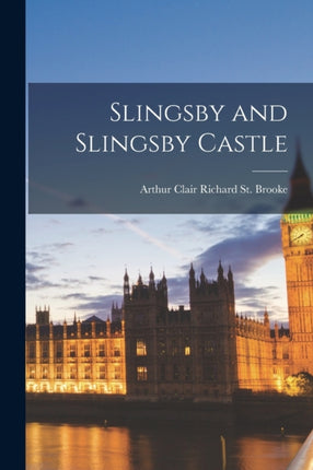 Slingsby and Slingsby Castle