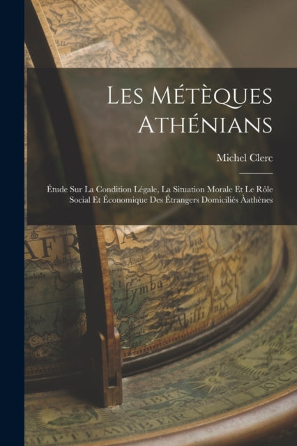 Les Métèques Athénians Étude Sur La Condition