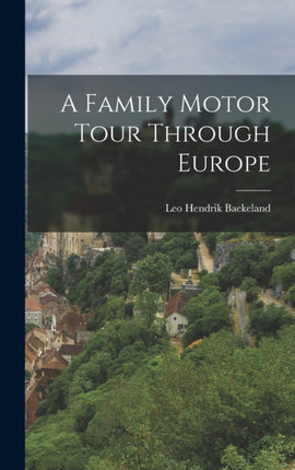 A Family Motor Tour Through Europe