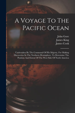 A Voyage To The Pacific Ocean Undertaken By The