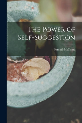 The Power of SelfSuggestion