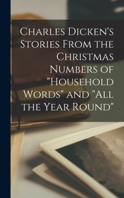 Charles Dickens Stories From the Christmas