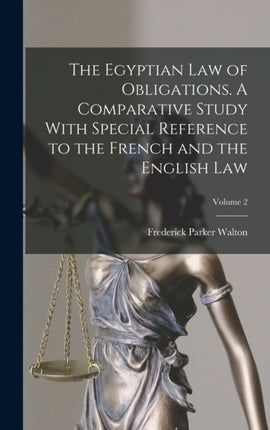 The Egyptian law of Obligations. A Comparative