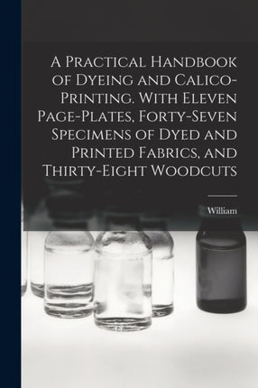 A Practical Handbook of Dyeing and