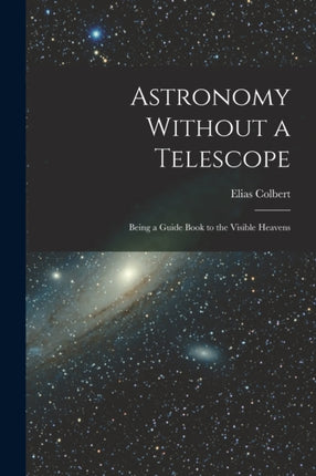Astronomy Without a Telescope
