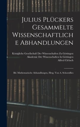 Julius Pluckers Gesammelte Wissenschaftliche