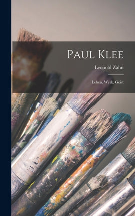 Paul Klee Leben Werk Geist