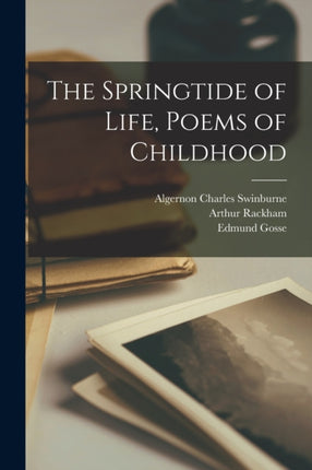 The Springtide of Life Poems of Childhood