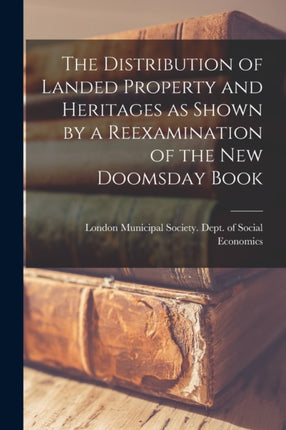 The Distribution of Landed Property and Heritages