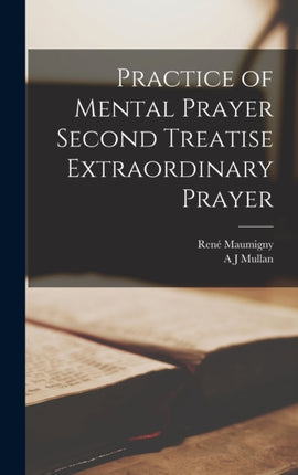 Practice of Mental Prayer Second Treatise