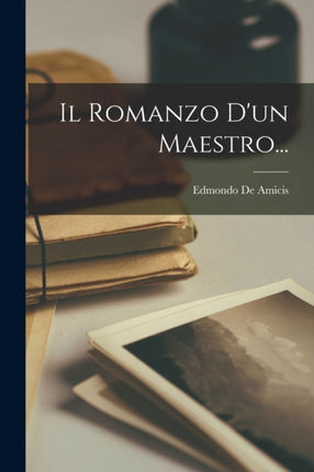 Il Romanzo Dun Maestro...