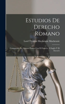 Estudios De Derecho Romano Comparado En Algunos