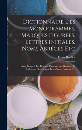 Dictionnaire Des Monogrammes Marques Figurées