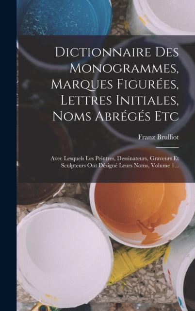 Dictionnaire Des Monogrammes Marques Figurées
