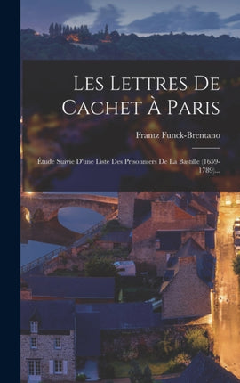 Les Lettres De Cachet À Paris