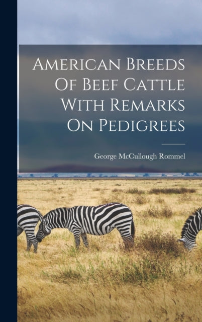 American Breeds Of Beef Cattle With Remarks On