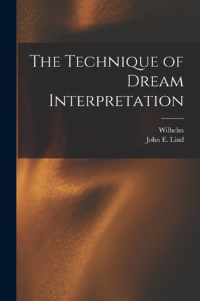 The Technique of Dream Interpretation