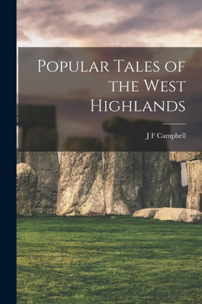 Popular Tales of the West Highlands