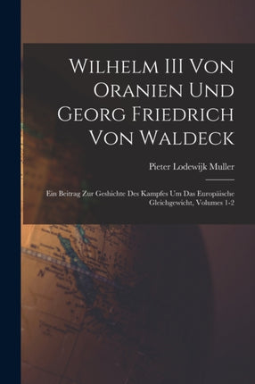 Wilhelm III Von Oranien Und Georg Friedrich Von