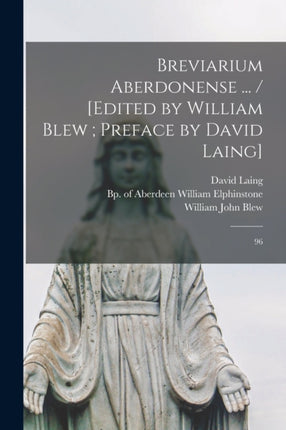 Breviarium aberdonense ...  edited by William Blew preface by David Laing