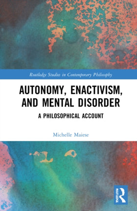 Autonomy Enactivism and Mental Disorder