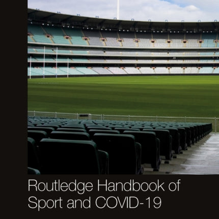 Routledge Handbook of Sport and COVID19