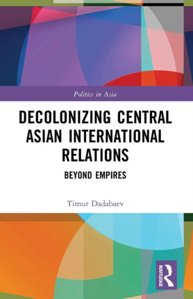 Decolonizing Central Asian International