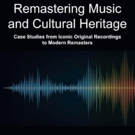 Remastering Music and Cultural Heritage