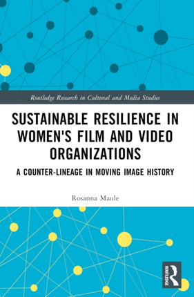 Sustainable Resilience in Womens Film and Video