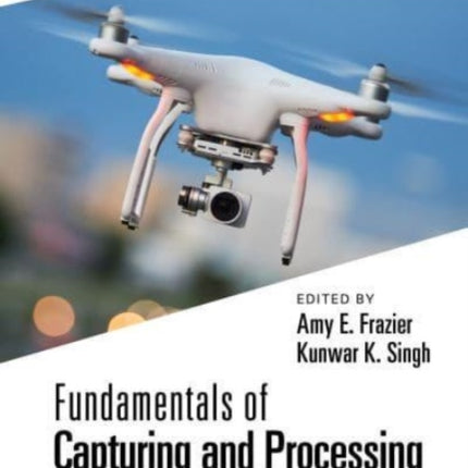 Fundamentals of Capturing and Processing Drone
