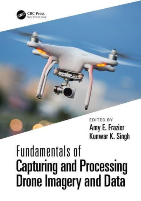 Fundamentals of Capturing and Processing Drone