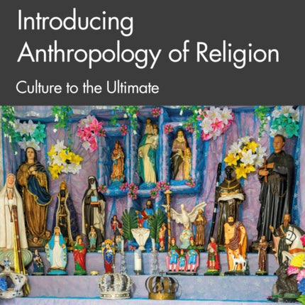 Introducing Anthropology of Religion