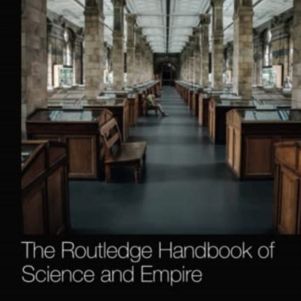 The Routledge Handbook of Science and Empire