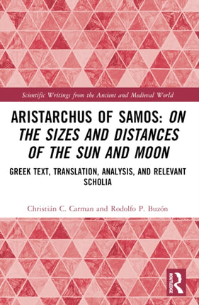 Aristarchus of Samos On the Sizes and Distances