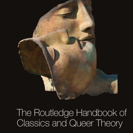 The Routledge Handbook of Classics and Queer Theory