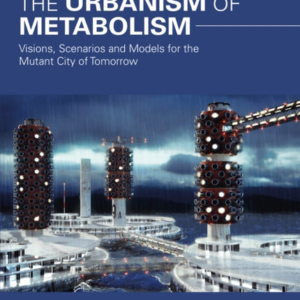 The Urbanism of Metabolism
