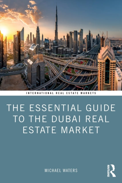 The Essential Guide to the Dubai Real Estate