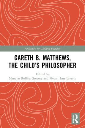 Gareth B. Matthews The Childs Philosopher